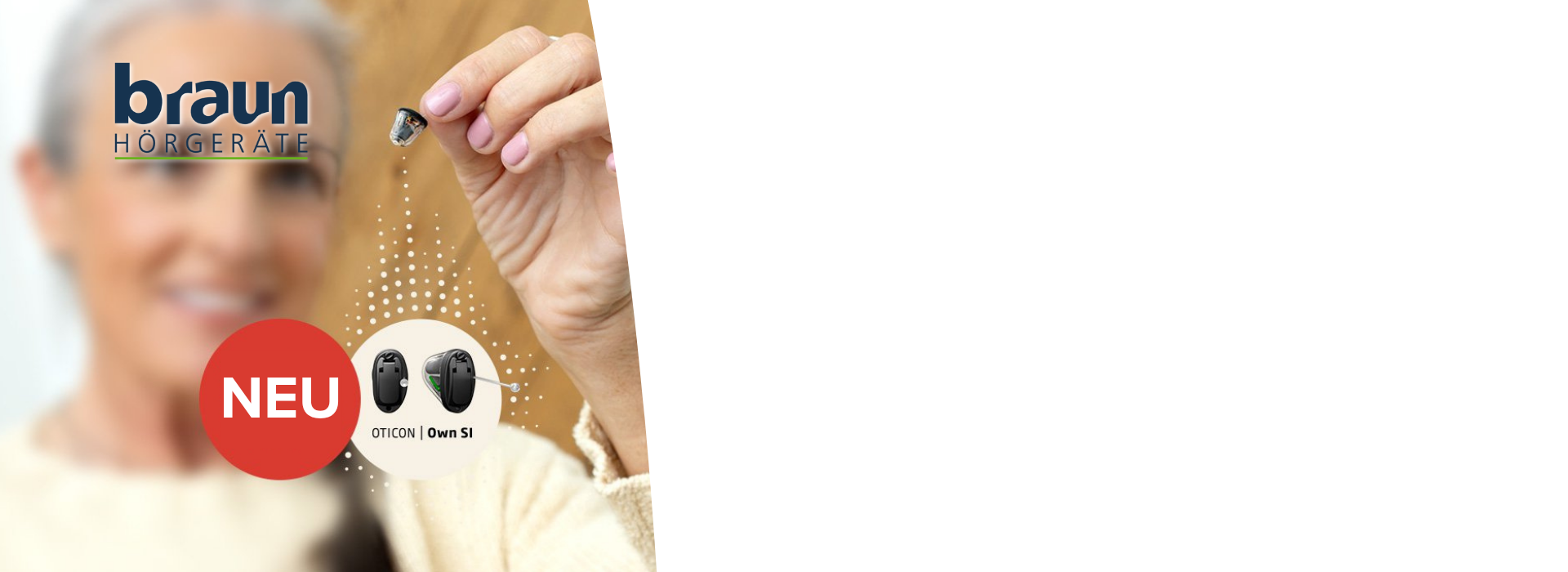 Im Hintergrund hält eine ältere Dame das Oticon Own SI Hörgerät in der Hand, es ist im Vordergrund noch einmal separat eingeblendet, zusammen mit dem Braun Hörgeräte Logo.