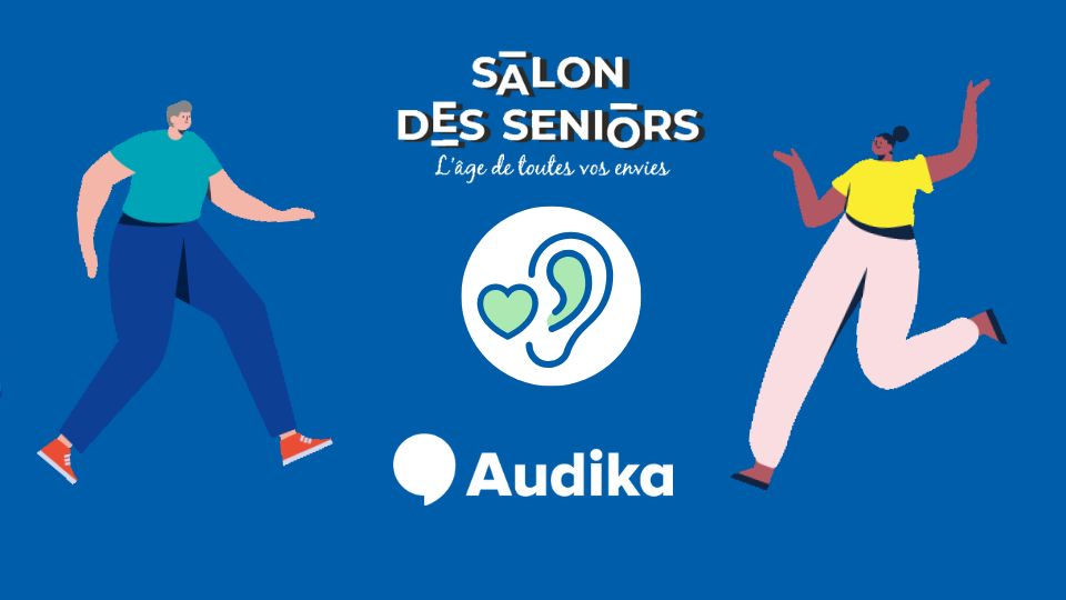 Audika au Salon des Seniors 2023 avec le slogan « L’âge de toutes vos envies ».