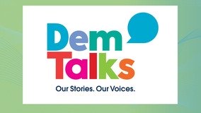 Text-based logo reading 'Dem Talks' in bold, colorful letters with a speech bubble icon above 'Talks.' Below, the tagline states, 'Our Stories. Our Voices.' against a white background with a gradient green context.