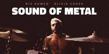 Sound of Metal movie poster featuring an intense drumming scene with Riz Ahmed and Olivia Cooke’s names displayed.