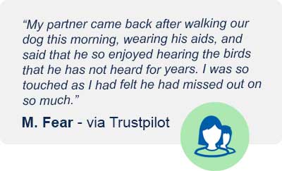 Testimonial from M. Fear, via Trustpilot, about enjoying hearing birds again after using hearing aids.